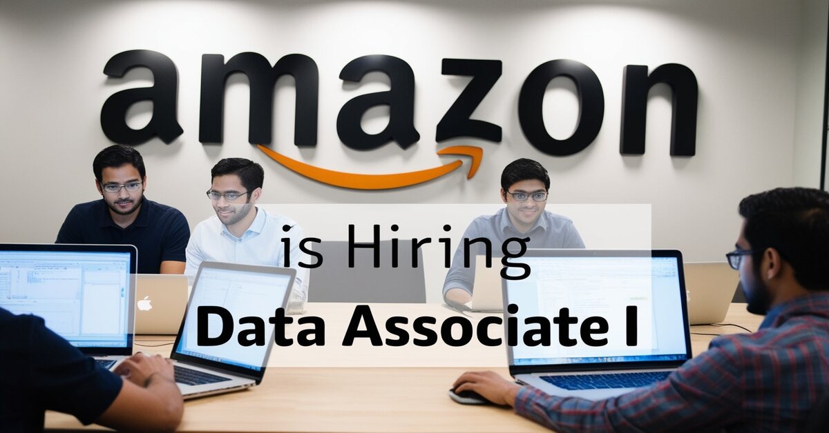 Amazon is Hiring Data Associate