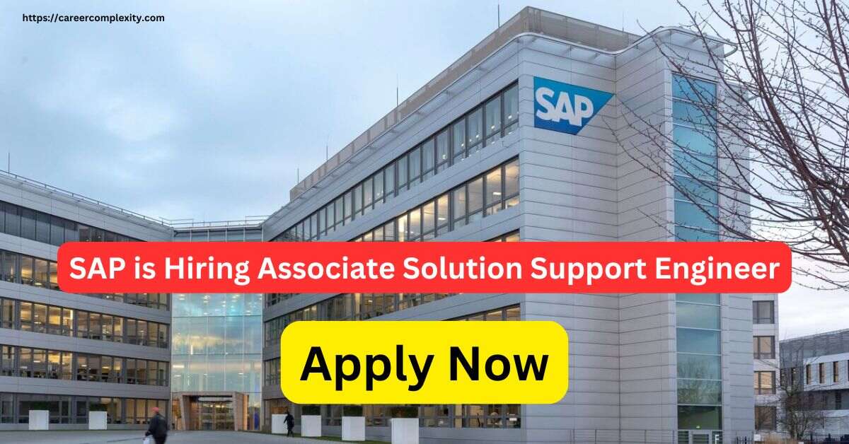 SAP is Hiring Associate Solution Support Engineer