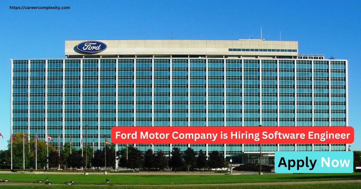 Ford Motor Company is Hiring Software Engineer