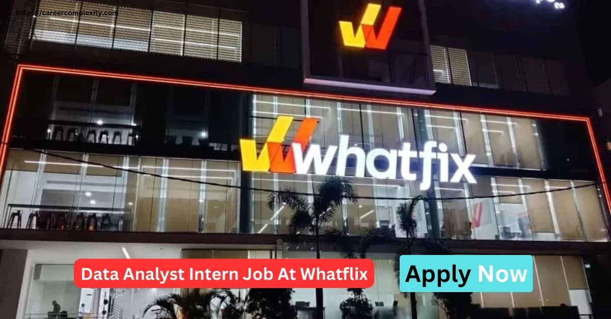 Data Analyst Intern At Whatflix