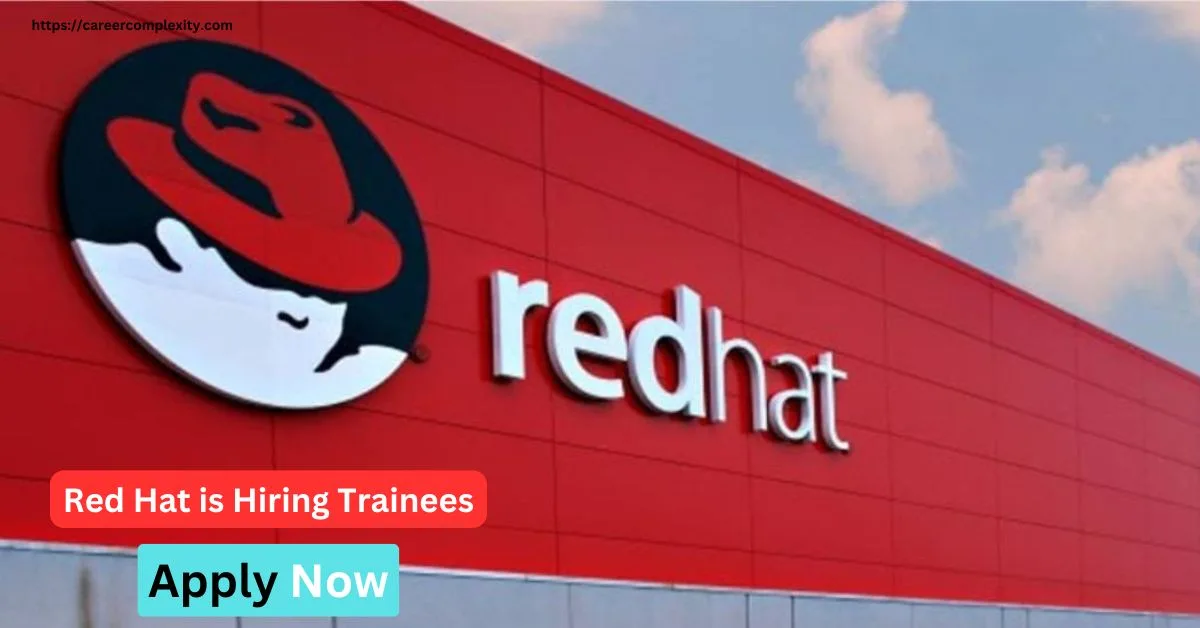 Red Hat is Hiring Trainees