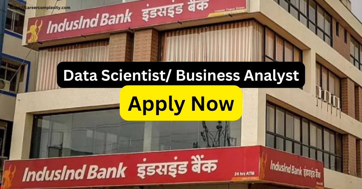 DATA SCIENTIST AND BUSINESS ANALYST JOB AT INDUSIND BANK