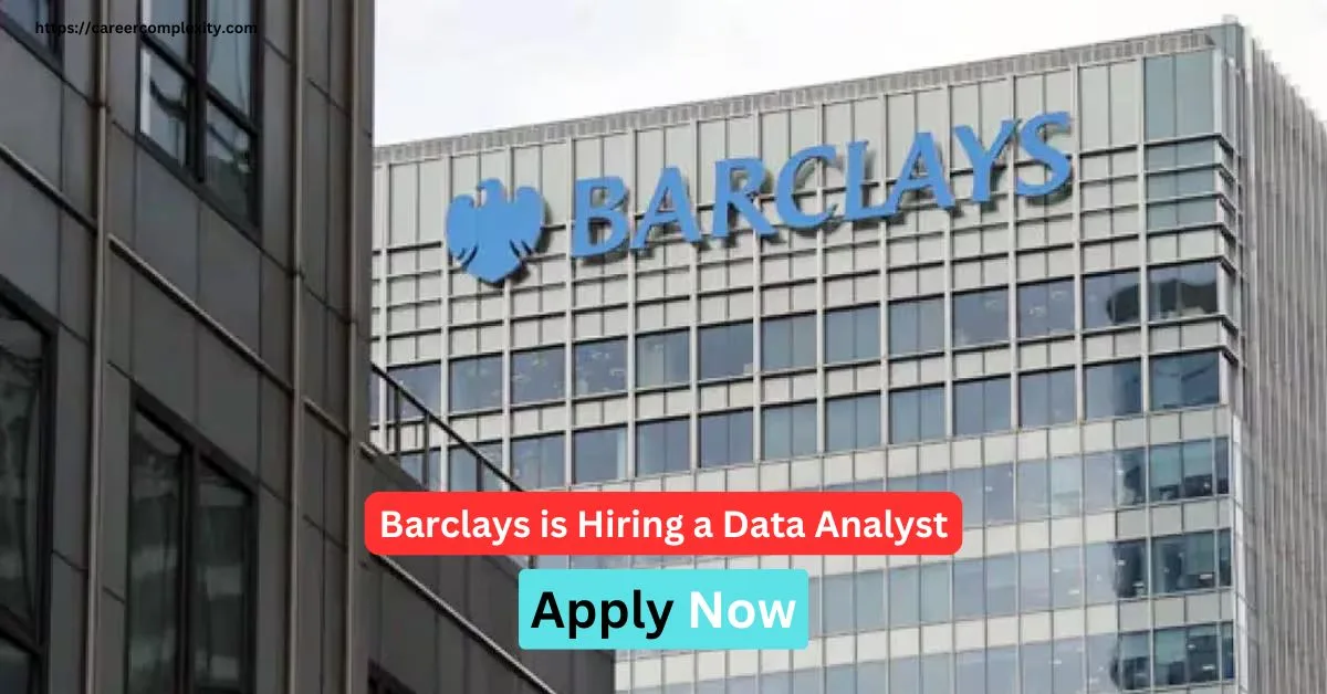 Barclays is Hiring a Data Analyst